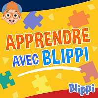 Blippi en Francais – Apprendre avec Blippi