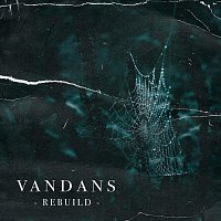 Vandans – Rebuild