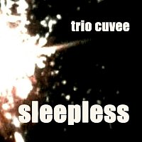 Trio Cuvée – Sleepless