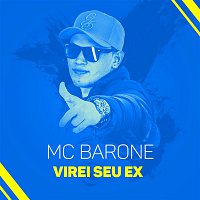 MC Barone – Virei seu ex