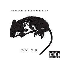 YG – Stop Snitchin