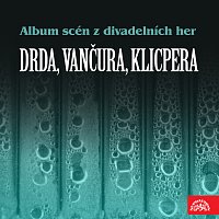 Různí interpreti – Album scén z divadelních her (Drda, Vančura, Klicpera)