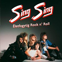 Sing Sing – Osszezárva '89/'99 - Életfogytig Rock 'n Roll