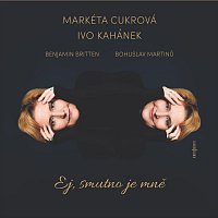 Markéta Cukrová, Ivo Kahánek – Ej smutno je mně