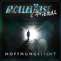 Mollmause & Friends – Hoffnungslicht