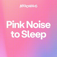 Sleepy Baby Sounds – Pink Noise to Sleep