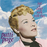 Patti Page – Just A Closer Walk With Thee