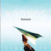 Kronos Quartet – Released 1985-1995 / Unreleased