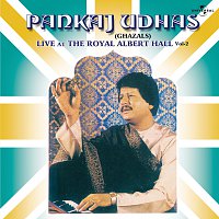Pankaj Udhas – Live At The Royal Albert Hall  Vol. 2