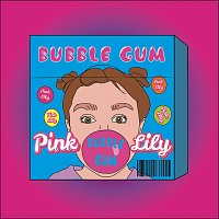 Pink Lily – Bubble Gum