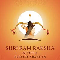 Rahul Saxena, Nidhi Prasad, Abhilasha Chellam – Shri Ram Raksha Stotra [Non-Stop Chanting]