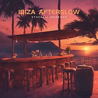 Ethereal Moments – Ibiza Afterglow