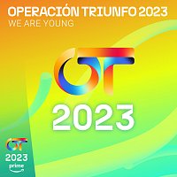 Operación Triunfo 2023 – We Are Young