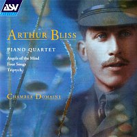 Chamber Domaine – Bliss: Piano Quartet; Angels of the Mind; Triptych