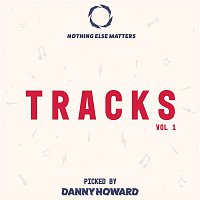 Various  Artists – Nothing Else Matters Tracks, Vol. 1: Picked by Danny Howard
