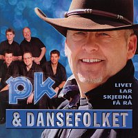 PK & DanseFolket – Livet lar skjebna fa ra