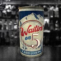 Chris Janson – Waitin' on 5