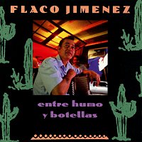 Flaco Jiménez – Entre Humo Y Botellas