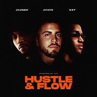 Jamin, Jazeek, OGT – Hustle & Flow
