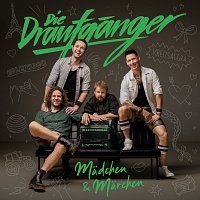 Die Draufganger – Madchen & Marchen