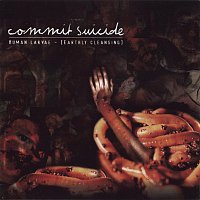 Commit Suicide – Human Larvae [Earthly Cleansing]
