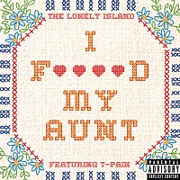 The Lonely Island, T-Pain – I F****d My Aunt [Explicit Version]