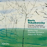 Boris Tchaikovsky: Chamber Symphony; Sinfonietta etc.