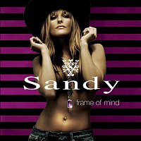 Sandy – Frame Of Mind