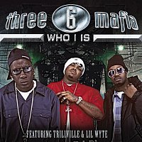 Three 6 Mafia – Who I Is