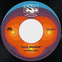 Clifford Curry – Soul Ranger / I Don't Need You