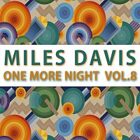 Miles Davis – One More Night Vol. 8