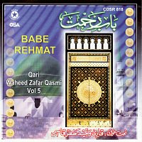 Qari Waheed Zafar Qasmi – Babe Rehmat