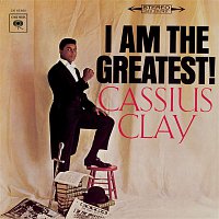 Cassius Clay, Muhammad Ali – I Am The Greatest!