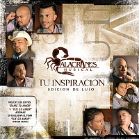 Alacranes Musical – Tu Inspiración