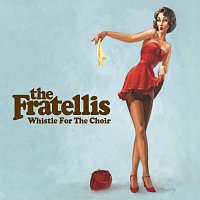 Přední strana obalu CD The Fratellis [Whistle For The Choir]