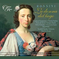 Kenneth Tarver, Carmen Giannattasio, Maurizio Benini, Scottish Chamber Orchestra – Rossini: La donna del lago