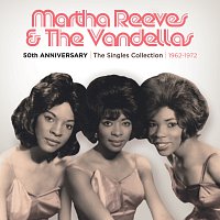Martha Reeves & The Vandellas – 50th Anniversary | The Singles Collection | 1962-1972