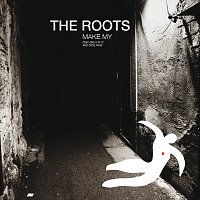 The Roots, Big K.R.I.T., Dice Raw – Make My