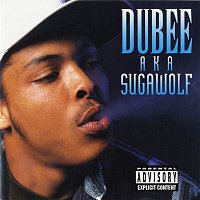 Dubee – A.K.A Sugawolf