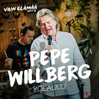 Pepe Willberg – Yolaulu (Vain elamaa kausi 9)