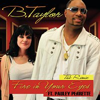 B. Taylor, Pauley Perrette – Fire In Your Eyes [The Remix]