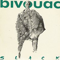 Bivouac – Slack