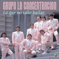 Grupo la Concentración – La Que No Sabe Bailar