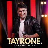 Tayrone – Na Dose Certa [Ao Vivo]