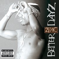2Pac – Better Dayz