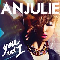 Anjulie – You And I