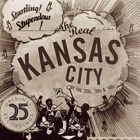 Various  Artists – The Real Kansas City Of The '20s, '30s & '40s