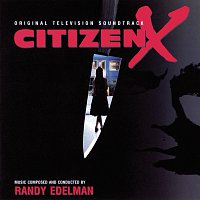 Randy Edelman – Citizen X [Original Television Soundtrack]