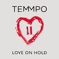 Temmpo – Love On Hold