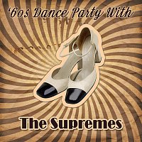 The Supremes – '60s Dance Party With